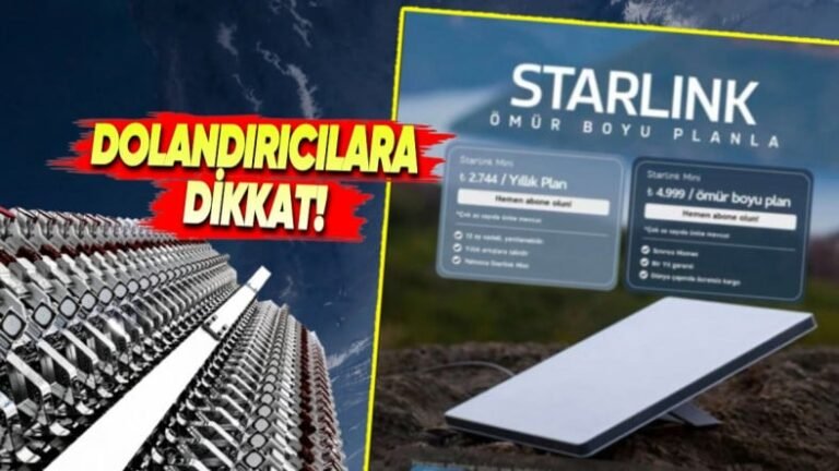 Starlink Türkiye Odaklı Dolandırıcılık İddialarına Karşı Uyanık Olun