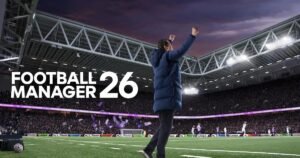 Football Manager 26: Maç İçindeki Gerçekçilik ve Sistem Gereksinimleri Önizlemesi