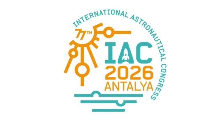IAC 2026 Antalya: Türkiye’nin Uzay Sektörü İçin Yeni Ufuklar ve Küresel İş Birlikleri