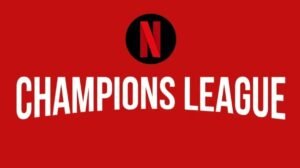Netflix Şampiyonlar Ligi Yayın Haklarına Yeni Bir Yaklaşım: Abone Başına Düşük Maliyetli Bir Strateji