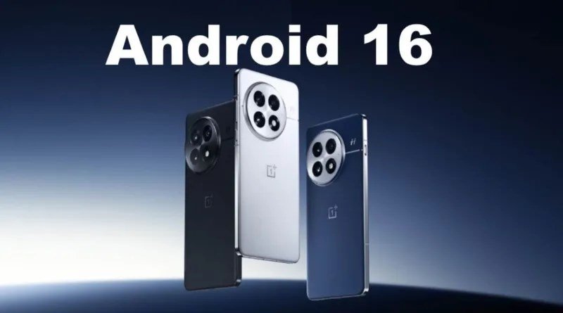 OxygenOS 16 ile Android 16 Güncellemesi Gelen OnePlus Modellerinin Tam Listesi 2024
