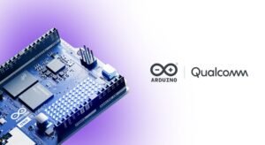 Qualcomm ve Arduino İş Birliğiyle Gelişen Açık Kaynak IoT Ekosistemi