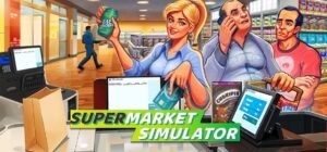 Supermarket Simulator: Türkiye’den Yerli Başarı, Game Pass ile Xbox ve PC’de Başrolda