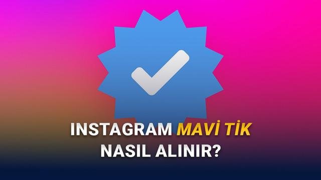 Instagram’da Meta Verified ile Mavi Tik: Nasıl Erişilir ve Şartlar Neler?