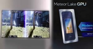 Intel XeSS-FG Meteor Lake ile Yeni Nesil iGPU Desteğini Genişletiyor