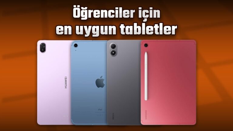 Öğrenciler için En İyi Tabletler: Bütçe ve Performans Dengelemesi İçin Güncel Seçenekler