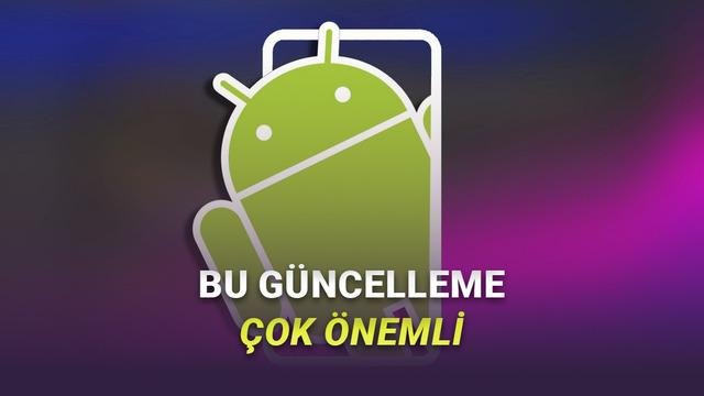 Android Güvenlik Güncellemesi: Kritik Açıklar ve PDA Uygunluk Endişeleri