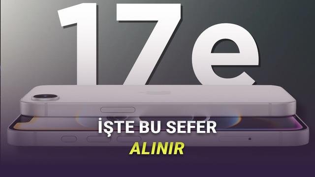 Apple’ın Yeni iPhone 17e: Kalın Çentiğe Son ve Dinamik Ada Dalgası