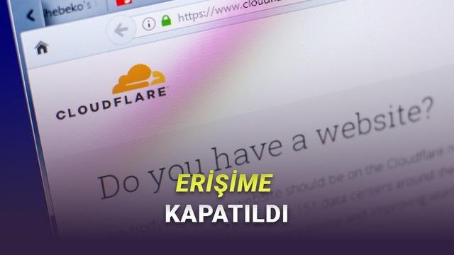 Cloudflare Pages Türkiye’de Erişime Yönelik Güncel Karar ve Etkileri