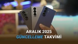 Samsung’un 2025 Güncelleme Takvimi: Cihaz Bazlı Aylık, Üç Aylık ve Altı Aylık Dağıtım Planı