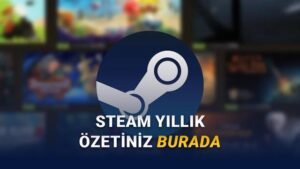 2025 Steam Retrospektifi: Oyuncu Davranışlarının Yıl Boyu Özeti ve Erişimi
