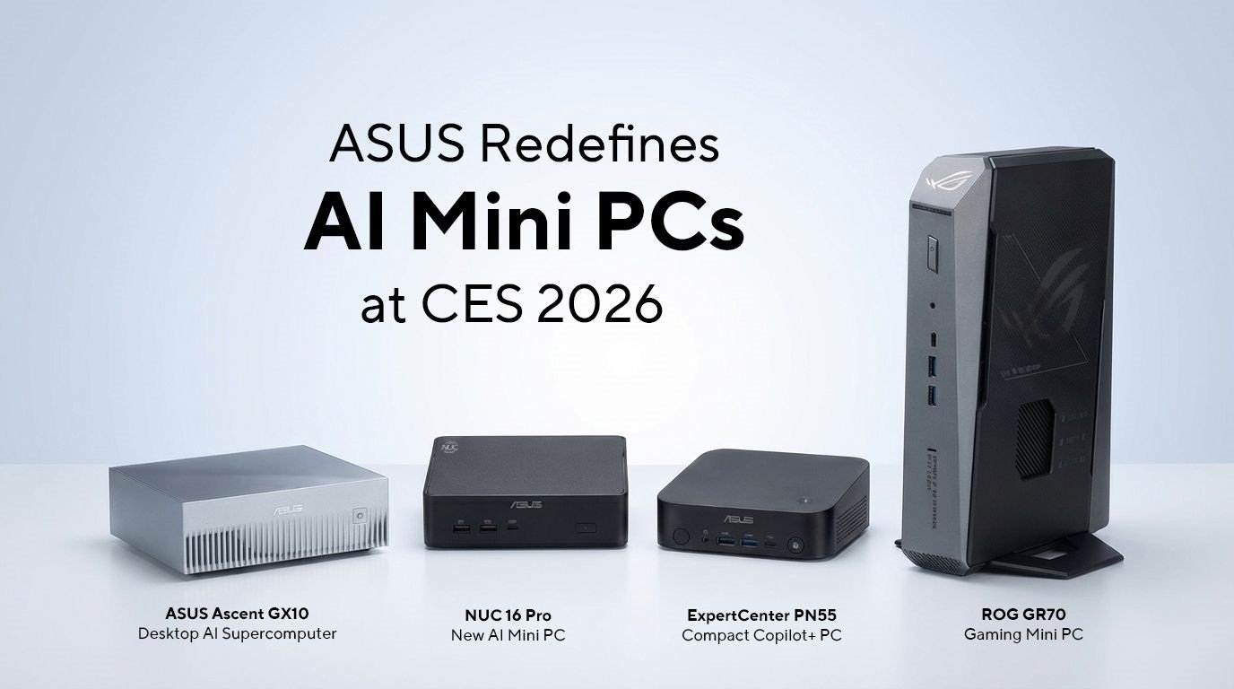 Asus’un Genişleyen NUC 16 Pro ve Mini PC Ailesi: PN55, ROG GR70 ve Ascent GX10 İnceleniyor