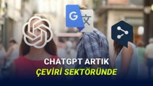 ChatGPT Translate: Metin Çevirisini Tonlandıran Yeni Nesil Çözüm