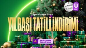 Epic Games Store Yılbaşı İndirimleri: Öne Çıkan Oyunlar ve Fiyatlar