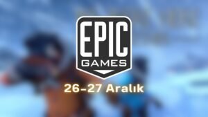 Epic Games Store’da Yeni Ücretsiz Oyunlar ve Yılbaşı Gizemli Döneminde Her Gün Bir Oyun
