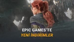 Epic İndirimleri ile Oyunda Büyük Tasarruf: Favori Oyunlarda Yüzde Yüz Kalıcı Fiyat Düşüşleri