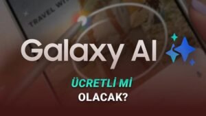 Galaxy AI Özelliklerinde Bedava Başlangıç, Gelecek İçin Ücretli Seçenekler İçin Hazır Olunan Strateji