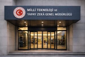 Milli Teknoloji ve Yapay Zeka Genel Müdürlüğü: Türkiye’nin Dijital Dönüşümüne Yön Veren Yeni Yapı