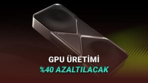 NVIDIA ve GPU Üretiminde Düşüş: RAM Krizi Devam Ederken Piyasayı Neler Bekliyor?