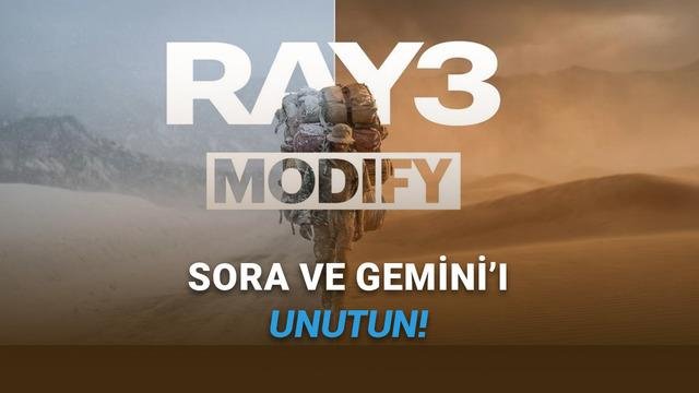 Ray3 Modify ile Yapay Zeka Destekli Video Üretiminde Yönetmenlik: Luma AI’nin Yeni Yaklaşımı
