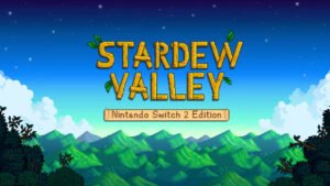Stardew Valley Switch 2 Sürümü: Ücretsiz Yükseltme ve Çarpıcı Çoklu Oyuncu Özellikleri