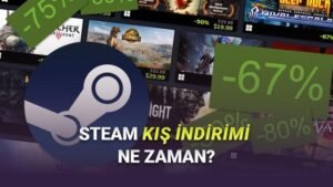 Steam Kış İndirimi 2025: Başlangıç, Süre ve İndirilecek Oyunlar Hakkında Güncel Bilgiler