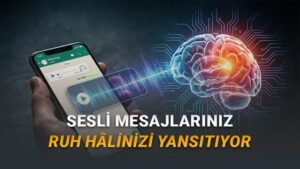 WhatsApp Sesleriyle Depresyonu Tahmin Etmek: Yapay Zekanın Yeni Sinyalleri