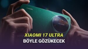 Xiaomi 17 Ultra: Tasarım Aynı, İçerik Güçlendirilmiş ve Yeni Özelliklerle Geliyor