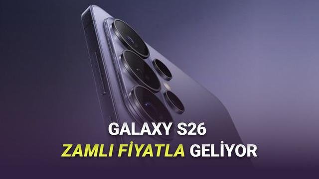 Galaxy S26 Serisi Fiyatlarında Muhtemel Artış ve Beklenen Lansman Detayları