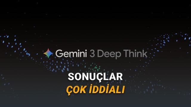 Gemini 3 Deep Think: Bilim ve Mühendislikte Bir Adım Ötesi