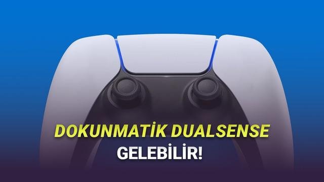 Sony DualSense İçin Yeni Patent: Kişiselleştirilebilir Dokunmatik Kontrolcü Tasarımı