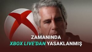 Xbox Live’dan Epstein’a Kalıcı Yasak: Resmi Belgelerde Çıkan Çocuk Güvenliği Hedefi