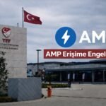 AMP Projesi ve Türkiye’de Erişim Engelleri: Durum Özeti ve Teknik Etkiler