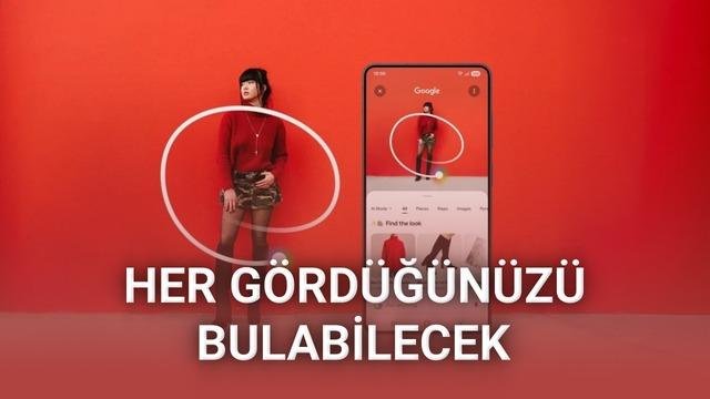 Circle to Search Güncellemesi: Çoklu Nesneleri Tek Adımda Tanı ve Listele