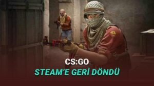 CS:GO Geri Döndü: Valve’ın Sessiz Yeniden Yayını ve Şu anki Durum