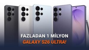 Galaxy S26 Ultra İçin Üretim Artışı ve Tasarım Detayları: Samsung’un Planı