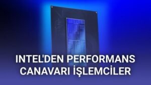 Intel Core Ultra 200HX Plus Serisi: Oyun İçin Yeni Nesil Tasarım ve Bağlantılar