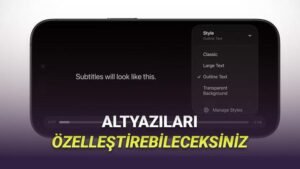 iOS 26.4 ile Altyazı Özelleştirme: Dizi ve Filmler İçin Yeni Kişiselleştirme Seçenekleri