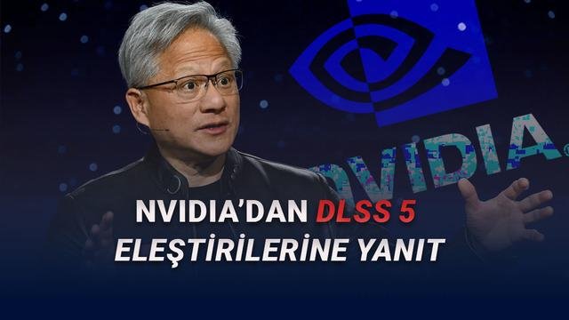 Nvidia DLSS 5: Huang’dan Net Açıklama ve Eleştirilerin Kaynağı