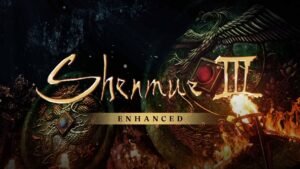 Shenmue III Enhanced: Yeni Fragman ve Kapak Tasarımlarıyla Gelen Geliştirmeler