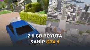 Ultra Düşük Boyutlu GTA 5 Deneyimi: 2.5 GB’lık Akılalmaz Dönüşüm
