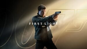 007: First Light – Yeni Bond Oyunu Şimdi Oyuncularla Buluşuyor