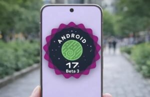 Android 17 Beta 3 ile Platform Stabilitesi ve Güvenlik Güncellemesi
