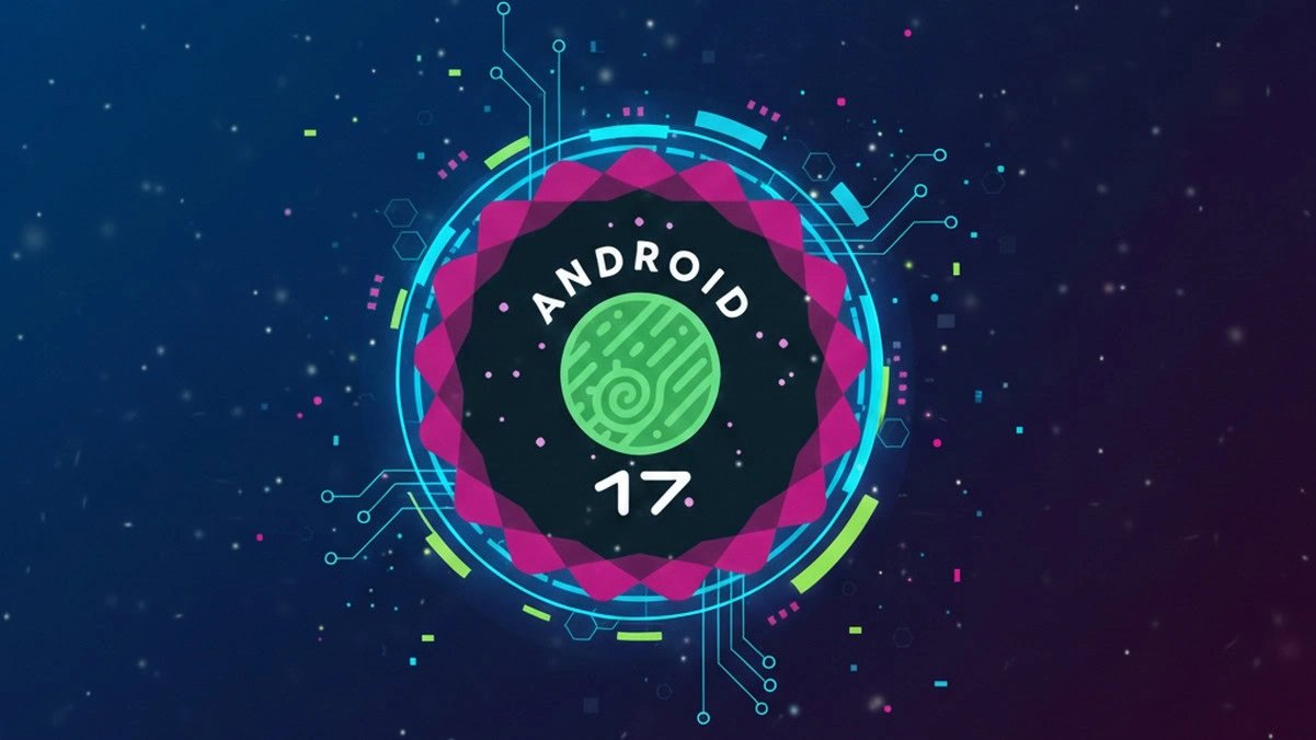 Android 17 Beta Güncelleme: Desteklenen Cihazlar ve Takvim