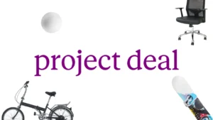 Anthropic Project Deal: Yapay Zeka Temsilcilerinin Ticaretteki İlk Pilot Uygulaması