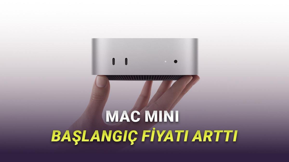 Apple Mac mini 256 GB Modeli Kaldırıldı: Fiyatlar 12.500 TL Artışla Başladı