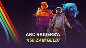 ARC Raiders’ Zamlı Fiyatları Türkiye’de Artışta: Standart ve Deluxe Sürümler Güncellendi