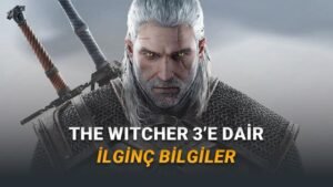 Geralt’ın Sakalları, Roach ve Buz Pateni: Witcher 3’ün Derinliklerine Dalış