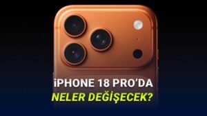 iPhone 18 Pro Sızıntıları ve Tasarımda Olası Değişimler – Dinamik Ada ve Kamera Detayları