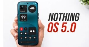 Nothing OS 5.0 Android 17 Tabanlı İlk Uyumlu Cihaz Listesi ve Güncelleme Politikası